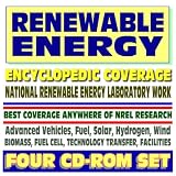 21st Century Complete Guide to Renewable Energy and Fuels, Advanced Vehicles, Solar Power, Hydrogen, Fuel Cells, Wind, Biomass, Tech Transfer (Four CD-ROM Set)
