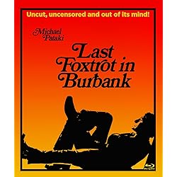 Last Foxtrot In Burbank [Blu-ray]