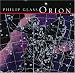 Philip Glass : Orion