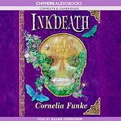 Inkdeath: Inkheart Trilogy, Book 3 | Cornelia Funke