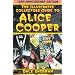 The Illustrated Collector's Guide to Alice Cooper