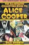 The Illustrated Collector's Guide to Alice Cooper
