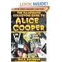 The Illustrated Collector's Guide to Alice Cooper