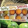 Spiky, Slimy, Smooth: What Is Texture? (Jane Brocket's Clever Concepts)