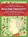 Kick-Ass Creativity: An Energy Makeover for Artists, Explorers, and Creative Professionals