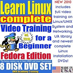 Learn Linux Complete for a Beginner, Fedora Edition. Includes Video Training & Four Certification Exams, Training Library, Installation and Printed Quick Reference Card. 8-disk DVD Set, Ed.2010
