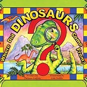 Where Did Dinosaurs Come From? | [Dellena Ludwig]