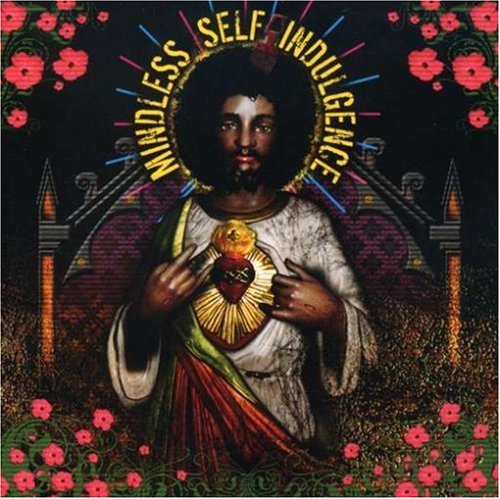 MINDLESS SELF INDULGENCE - You