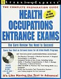 Health Occupations Entrance Exam (Learning Express Education Exams: Complete Preparation Gudies)