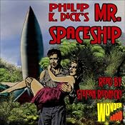 Mr. Spaceship | [Philip K. Dick]