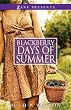 Blackberry Days of Summer (Zane Presents)