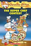 Geronimo Stilton #58: the Super Chef Contest