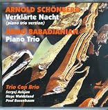 Arnold Schönberg: Verklärte Nacht (Piano trio version); Arno Babadjanian: Piano Trio by