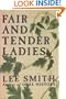 Fair and Tender Ladies