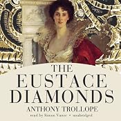 The Eustace Diamonds: The Palliser Novels, Book 3 | Anthony Trollope