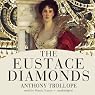 The Eustace Diamonds: The Palliser Novels, Book 3