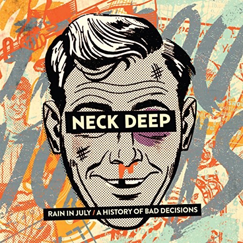 Album art for Rain In July / A History Of Bad Decisions by Neck Deep