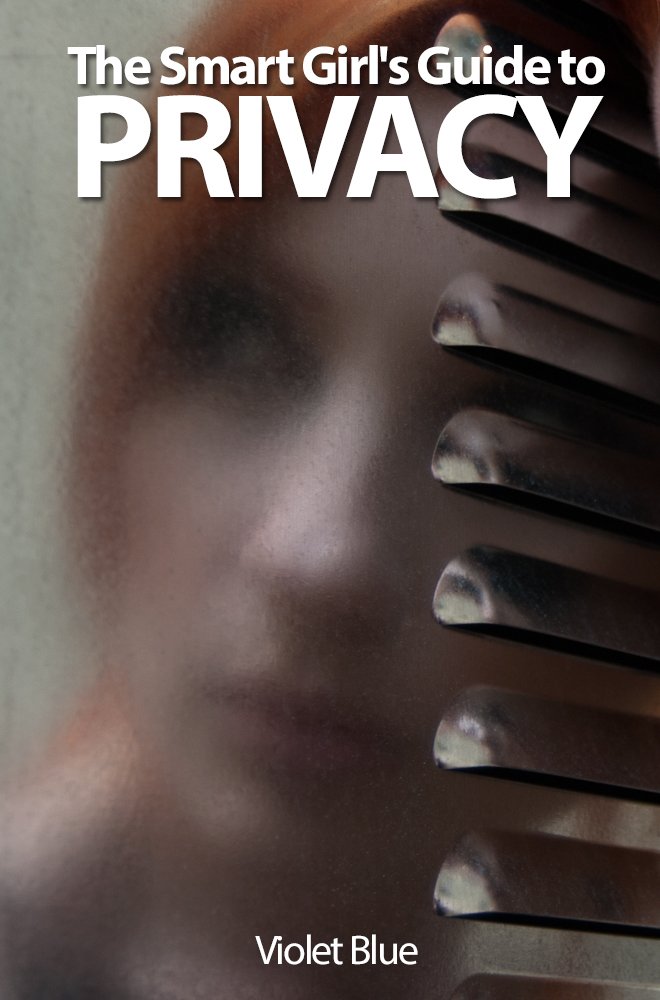 The Smart Girl's Guide to Privacy: A Privacy Guide for the Rest of ...