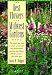 The Best Flowers for Midwest Gardens: The Plants You Need to Create Spectacular Low-Maintenance Gardens That Bloom with the Seasons Year After Year
