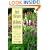 The Best Flowers for Midwest Gardens: The Plants You Need to Create Spectacular Low-Maintenance Gardens That Bloom with the Seasons Year After Year