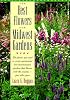 The Best Flowers for Midwest Gardens: The Plants You Need to Create Spectacular Low-Maintenance Gardens That Bloom with the Seasons Year After Year