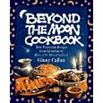 Beyond the Moon Cookbook: More Vegetarian Recipes From the Author of Horn of the Moon Cookbook