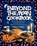 Beyond the Moon Cookbook: More Vegetarian Recipes From the Author of Horn of the Moon Cookbook