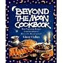Beyond the Moon Cookbook: More Vegetarian Recipes From the Author of Horn of the Moon Cookbook