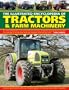 The Illustrated Encyclopedia of Tractors & Farm Machinery: An Informative History and Comprehensive Directory of Tractors Around the World With Full Coverage of All the Great Marques, Designers and Manufacture