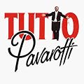 Tutto Pavarotti - Songs and Arias