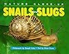 Snails and Slugs (Nature Close-Up) (Nature Close-Up)