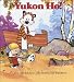 Yukon Ho!: A Calvin And Hobbes Collection (Calvin and Hobbes (Sagebrush))
