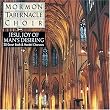 Jesu, Joy of Man's Desiring / Mormon Tabernacle Choir