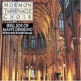 Jesu, Joy of Man's Desiring / Mormon Tabernacle Choir