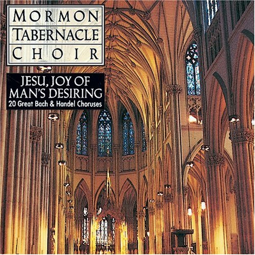 CD-Charts  Music : Jesu, Joy of Man's Desiring / Mormon Tabernacle Choir