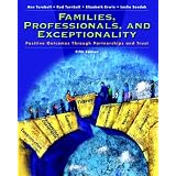 Families, Professionals and Exceptionality: Positive Outcomes Through Partnership and Trust (5th Edition)