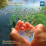 Ravishingly Russian: 19th and 20th Century Russian Secular Choral Music