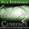 Currency: Book Seven of The Baroque Cycle