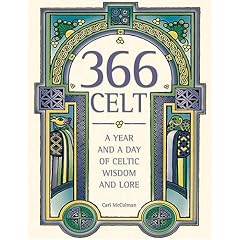 366 Celt: Year And A Day Of Celtic Wisdom And Lore