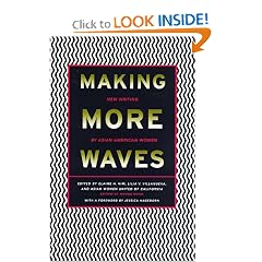 Making More Waves: New Writing by Asian American Women