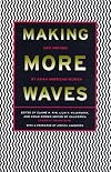 Making More Waves: New Writing by Asian American Women
