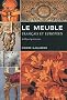 Le meuble fran�ais et europ�en : Du Moyen Age � nos jours