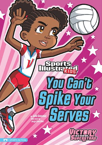 You Can't Spike Your Serves (Victory School Superstars)