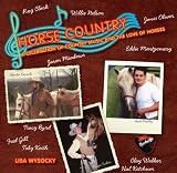 Horse Country: A Celebration of Country Music and the Love of Horses