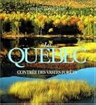Le Qu�bec: Contr�e des vastes for�ts