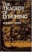 The Tragedy of Lynching