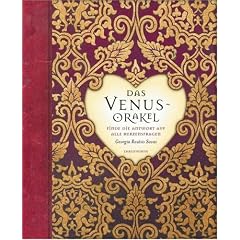 Das Venus-Orakel: Finde die Antwort auf alle deine Herzensfragen