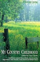 "Country Living" Magazine: My Country Childhood (Country Living Magazine)