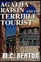 Agatha Raisin and the Terrible Tourist (Agatha Raisin Mysteries, No. 6)