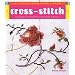 Potter Needlework Library: Cross-Stitch: Techniques, Projects, Patterns, Motifs (Potter Needlework Library)